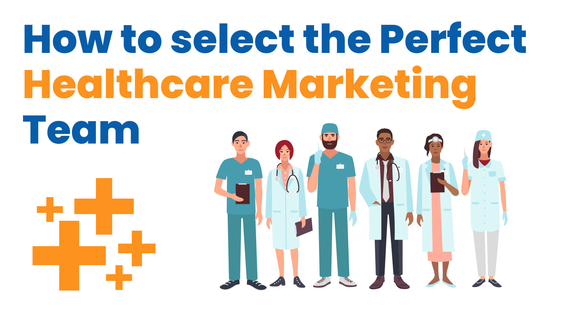 A Hospital Marketing Manager Can Segment The Market By How to select the Perfect Healthcare Marketing Team - Public Media Solution
