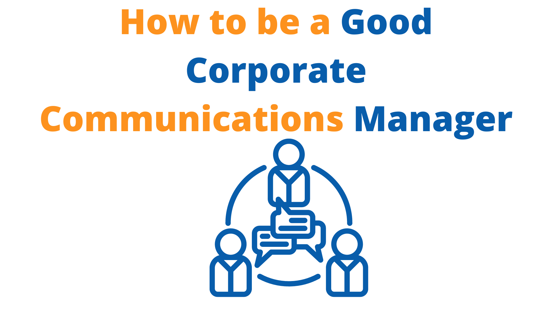 how-to-be-a-good-corporate-communications-manager-public-media-solution