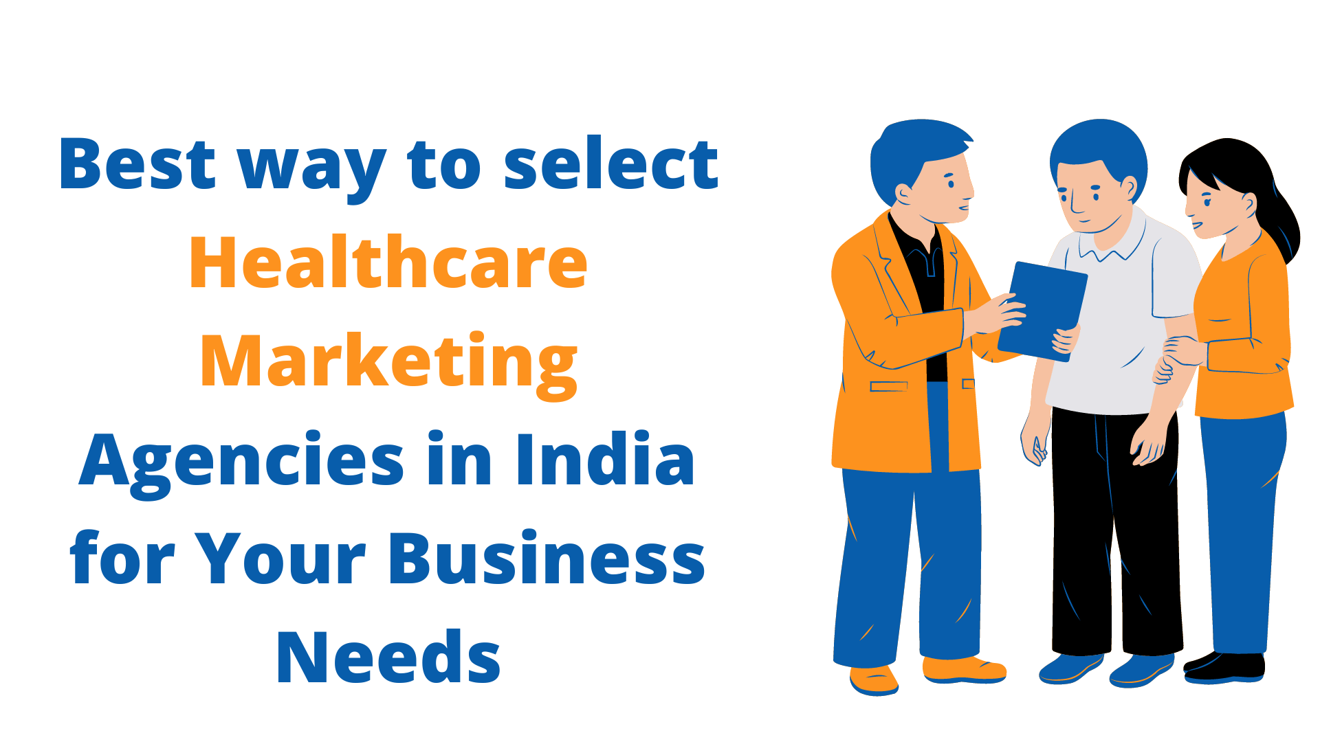 Best way to select Healthcare Marketing Agencies in India for Your